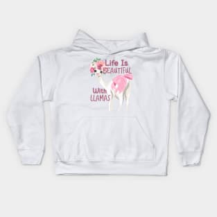 Life Is Beautiful With Llamas Kids Hoodie